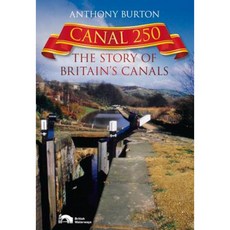 Canal 250: The Story of Britain's Canals Hardcover, History Press (SC)