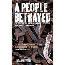 A People Betrayed: The Role of the West in Rwanda's Genocide Paperback, Zed Books