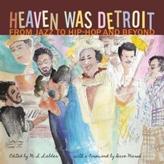 Heaven Was Detroit: From Jazz to Hip-Hop and Beyond Paperback, Painted Turtle Book