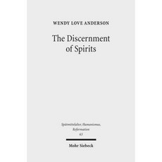 The Discernment of Spirits: Assessing Visions and Visionaries in the Late Middle Ages Hardcover, Mohr Siebeck