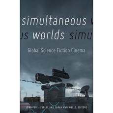 Simultaneous Worlds: Global Science Fiction Cinema Paperback, University of Minnesota Press