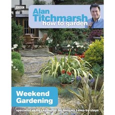 Alan Titchmarsh How to Garden: Weekend Gardening Paperback, BBC Books