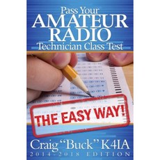 Pass Your Amateur Radio Technician Class Test - The Easy Way Paperback, Createspace Independent Publishing Platform