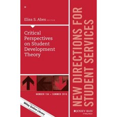 Critical Perspectives on Student Development Theory: New Directions for Student Services Number 154 Paperback, Jossey-Bass