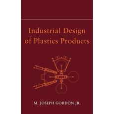 Industrial Design of Plastics Products Hardcover, Wiley-Interscience