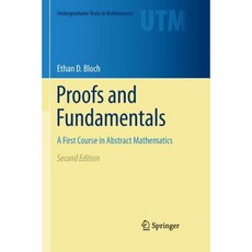 Proofs and Fundamentals: A First Course in Abstract Mathematics Paperback, Springer