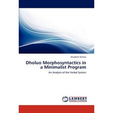 Dholuo Morphosyntactics in a Minimalist Program Paperback, LAP Lambert Academic Publishing