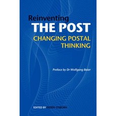 Reinventing the Post: Changing Postal Thinking Hardcover, Libri Publishing