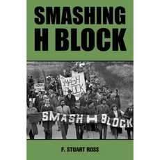 粉碎 H-Block：1976-1982 年民眾反對犯罪化運動的興衰 精裝本, 利物浦大學出版社