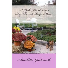 A Light Thanksgiving Day Brunch Recipe Menu Paperback, God's Glory Publishing House