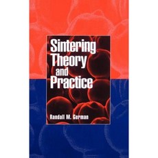 Sintering Theory and Practice 精裝版, Wiley-Interscience
