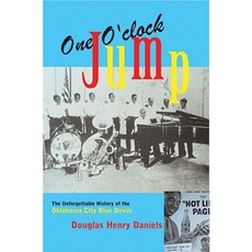 One O'Clock Jump: The Unforgettable History of the Oklahoma City Blue Devils Paperback, Beacon Press (MA)