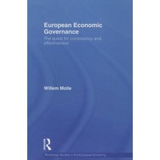 European Economic Governance: The Quest for Consistency and Effectiveness Paperback, Routledge