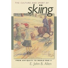 The Culture and Sport of Skiing: From Antiquity to World War II Paperback, University of Massachusetts Press