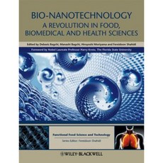 Bio-Nanotechnology: A Revolution in Food Biomedical and Health Sciences Hardcover, Wiley-Blackwell