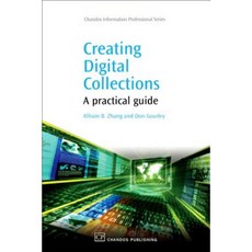 Creating Digital Collections: A Practical Guide Hardcover, Chandos Publishing