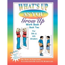 What's Up as You Grow Up? Part Two Paperback, Createspace Independent Publishing Platform