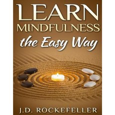 Learn Mindfulness the Easy Way Paperback, Createspace Independent Publishing Platform