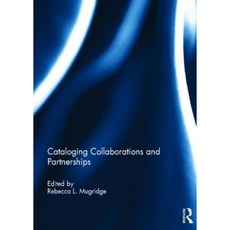 Cataloging Collaborations and Partnerships Hardcover, Routledge