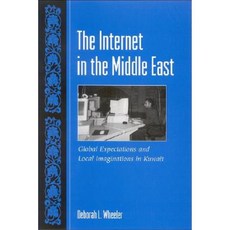 The Internet in the Middle East: Global Expectations and Local Imaginations in Kuwait Paperback, State University of New York Press
