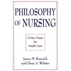Philosophy of Nursing: A New Vision for Health Care Paperback, State University of New York Press