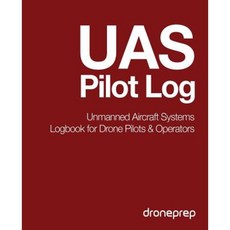 Uas Pilot Log: Unmanned Aircraft Systems Logbook for Drone Pilots & Operators (Red) Paperback, Createspace Independent Publishing Platform