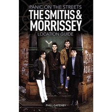 Panic on the Streets: The Smiths & Morrissey Location Guide Paperback, Titan Books (UK)