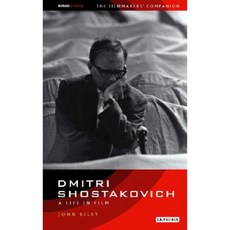 Dmitri Shostakovich: A Life in Film: The Filmmaker's Companion 3 Hardcover, I. B. Tauris & Company