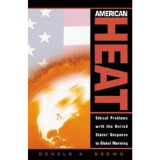 American Heat: Ethical Problems with the United States' Response to Global Warming Hardcover, Rowman & Littlefield Publishers