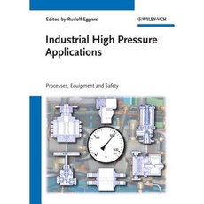 Industrial High Pressure Applications: Processes Equipment and Safety Hardcover, Wiley-Vch