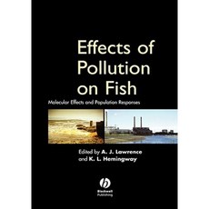 Effects of Pollution on Fish: Molecular Effects and Population Responses 精裝版, Blackwell Science