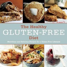 The Healthy Gluten-Free Diet: Nutritious and Delicious Recipes for a Gluten-Free Lifestyle Hardcover, Skyhorse Publishing