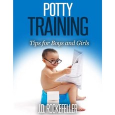 Potty Training: Tips for Boys and Girls Paperback, Createspace Independent Publishing Platform