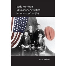 Early Mormon Missionary Activities in Japan 1901-1924 Paperback, University of Utah Press