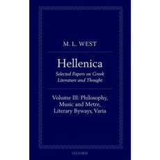 Hellenica: Volume III: Philosophy Music and Metre Literary Byways Varia Hardcover, Oxford University Press, USA