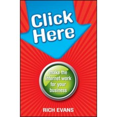 Click Here: Make the Internet Work for Your Business Paperback, Wrightbooks