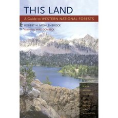 This Land: A Guide to Western National Forests Paperback, University of California Press