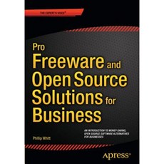 Pro Freeware and Open Source Solutions for Business Paperback, Apress