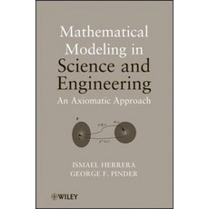 Mathematical Modeling in Science and Engineering: An Axiomatic Approach Hardcover, Wiley