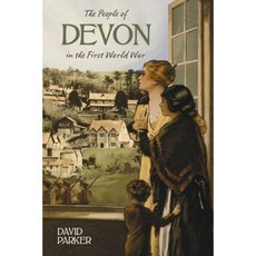 The People of Devon in the First World War Paperback, History Press (SC)