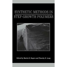 Synthetic Methods in Step-Growth Polymers Hardcover, Wiley-Interscience