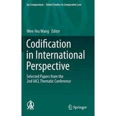 Codification in International Perspective: Selected Papers from the 2nd Iacl Thematic Conference Hardcover, Springer