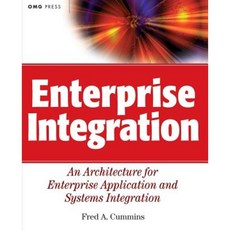 Enterprise Integration: An Architecture for Enterprise Application and Systems Integration 平裝版, Wiley