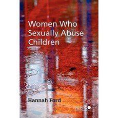 Women Who Sexually Abuse Children 平裝版, Wiley
