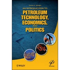 An Introduction to Petroleum Technology Economics and Politics 精裝版, Wiley-Scrivener