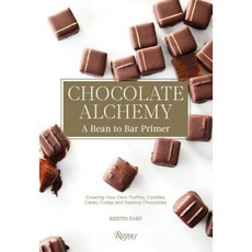 Chocolate Alchemy: A Bean-To-Bar Primer Hardcover, Rizzoli International Publications