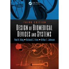 Design of Biomedical Devices and Systems Third Edition Hardcover, CRC Press