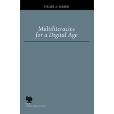 Multiliteracies for a Digital Age Paperback, Southern Illinois University Press
