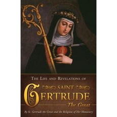 Life & Revelations of Saint Gertrude the Great Paperback, Tan Books