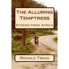 The Alluring Temptress: Stories from Africa Paperback, Createspace